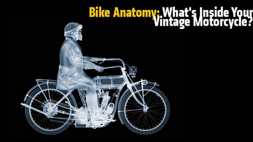 Bike Anatomy: What's Inside Your Vintage Motorcycle?