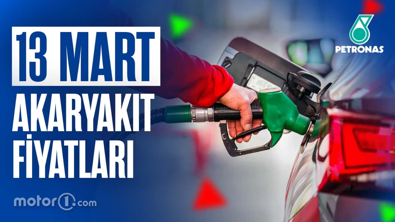Akaryakıt Fiyatları 13 Mart