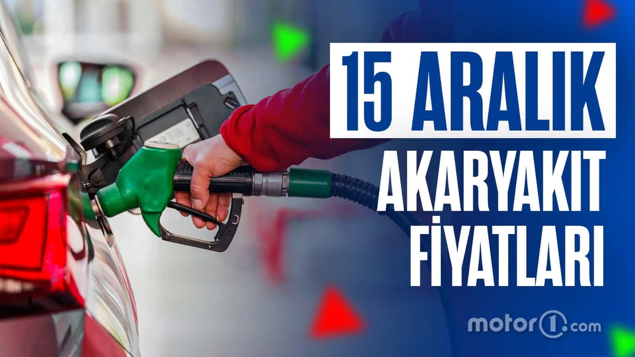 Akaryakıt Fiyatları - 15 Aralık 2025