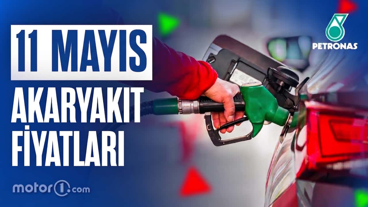 Akaryakıt Fiyatları 11 Mayıs