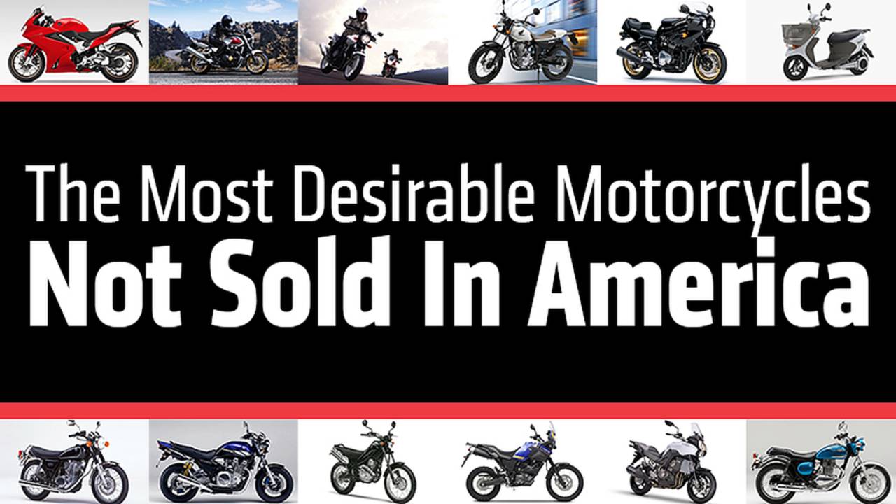 The Most Desirable Motorcycles Not Sold In America