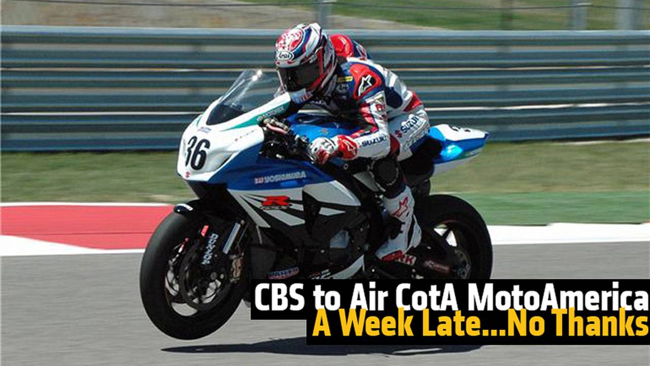 CBS to Air CotA MotoAmerica Races One Week Later...No Thanks