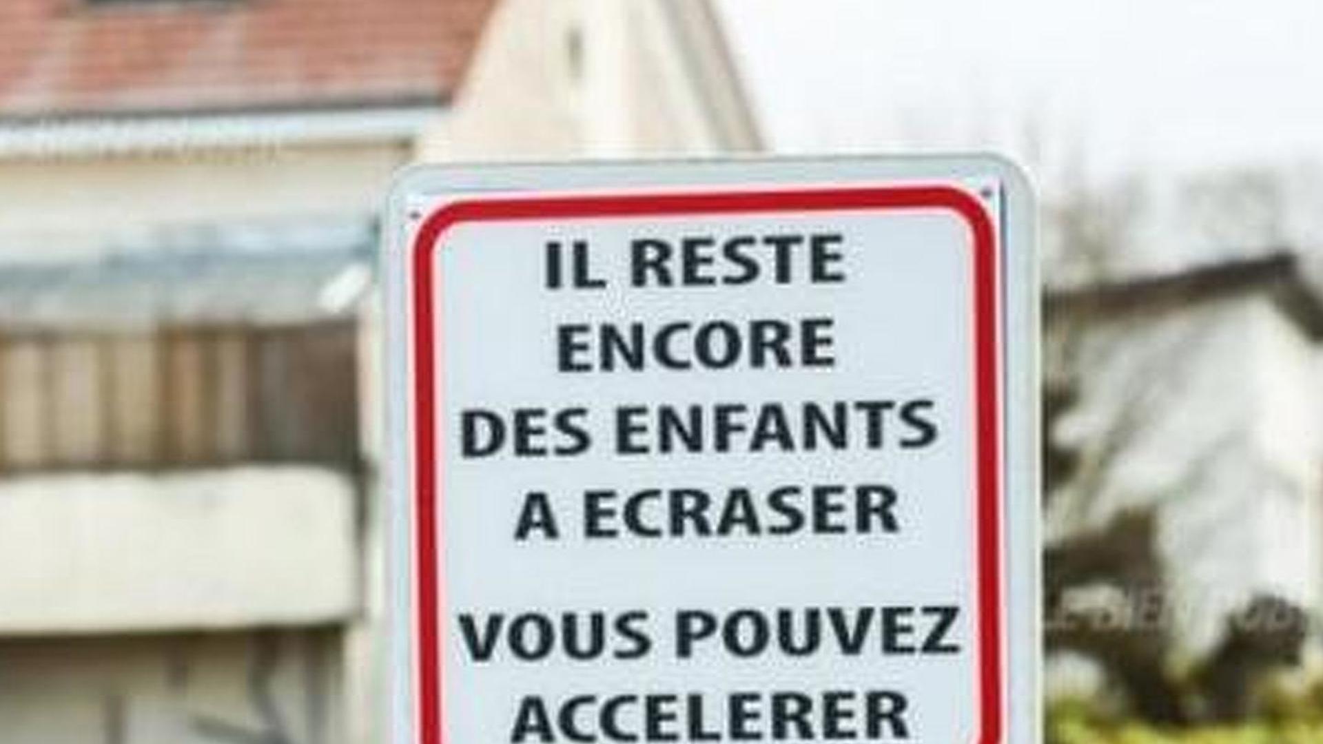 Traffic sign in France says "there are still children to crush, you can