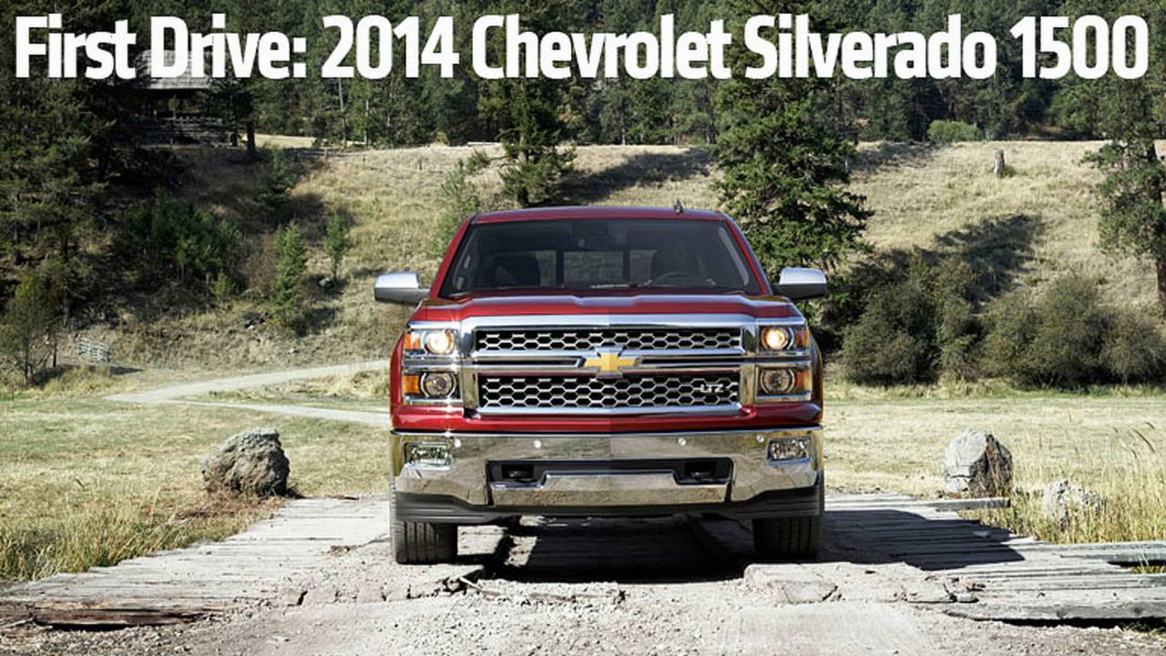 First Drive: 2014 Chevrolet Silverado 1500