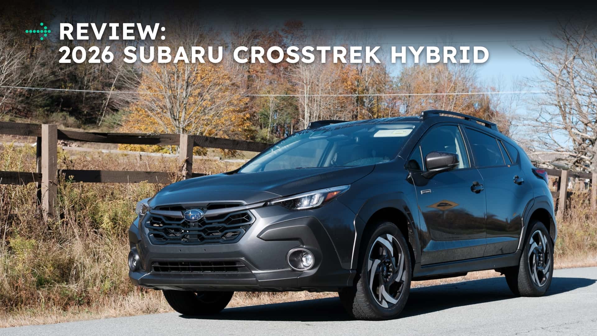 2026 Subaru Crosstrek Hybrid: I Get Why Everyone Buys These Things