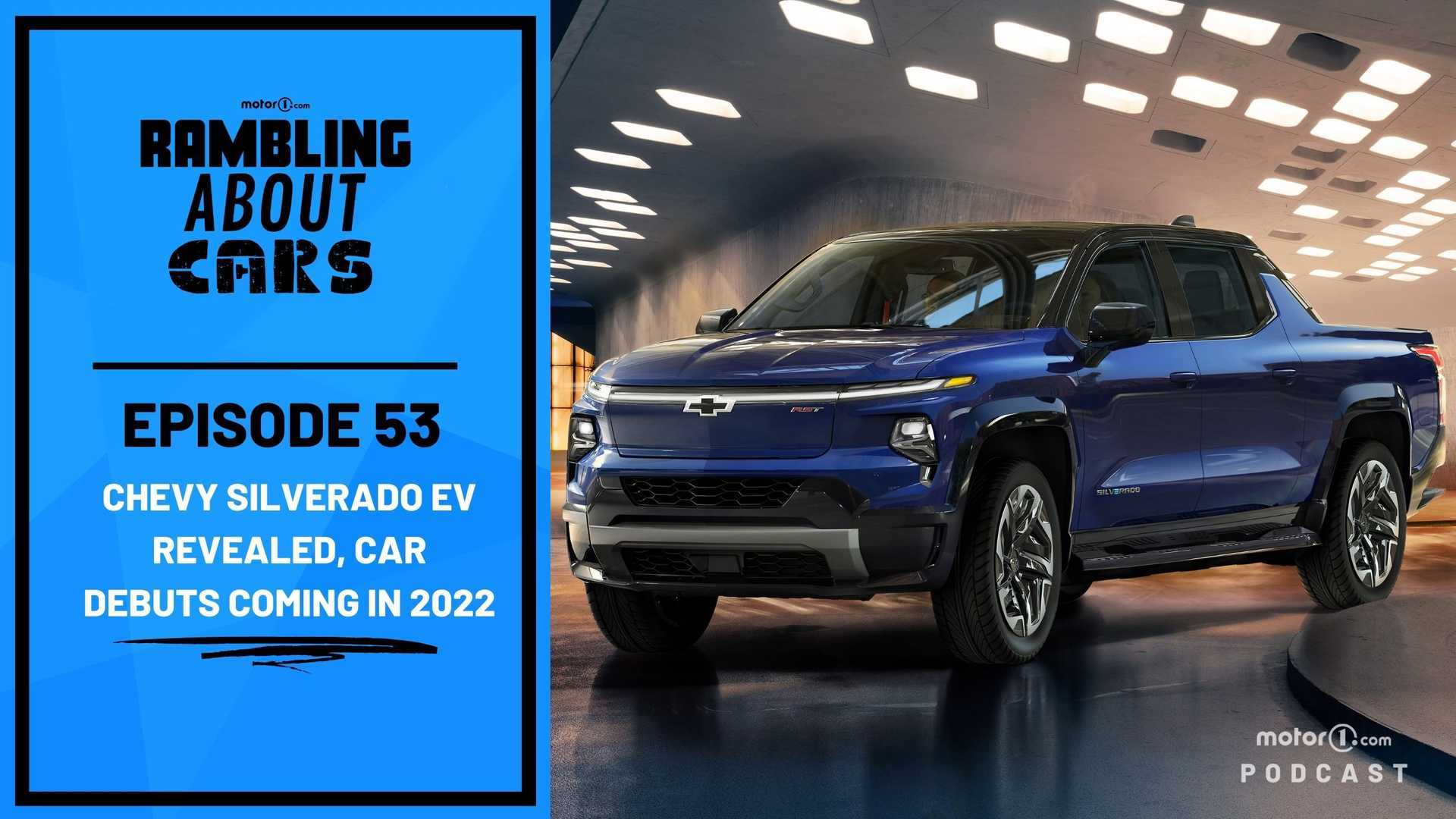 Chevy Silverado EV Revealed, New Car Debuts Coming In 2022: RAC #53