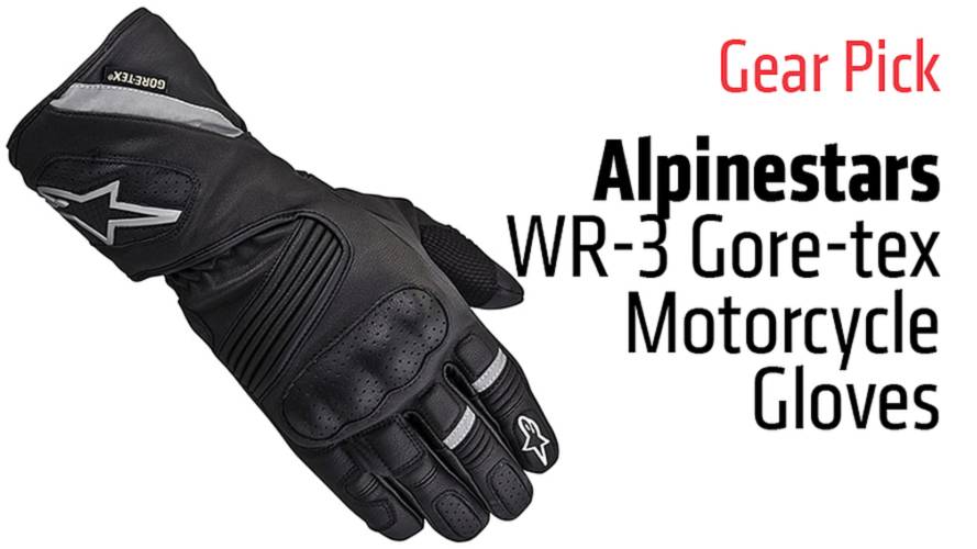 Gear Pick: Alpinestars WR-3 Gore-tex Motorcycle Gloves