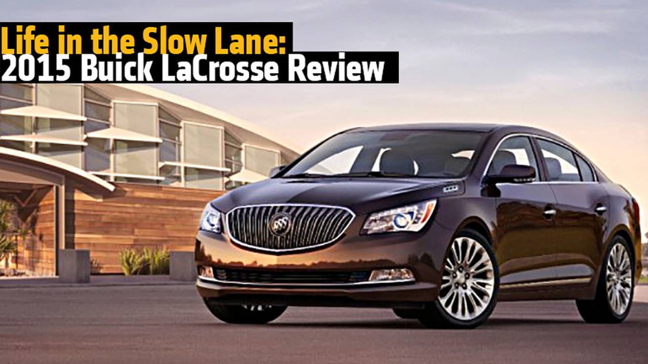 Life in the Slow Lane: 2015 Buick LaCrosse Review