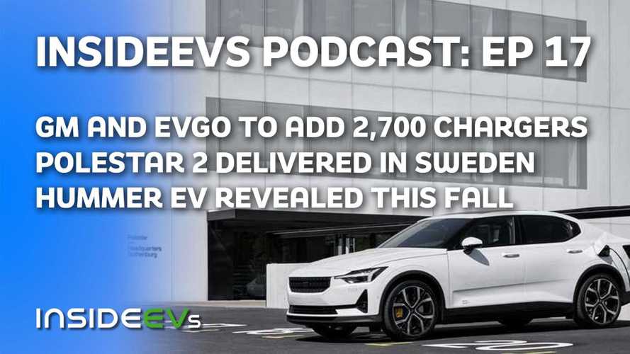 GM And EVgo To Expand Fast-Charge Network, Polestar 2 Hits Job One