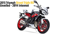 2015 Triumph Street Triple RX Unveiled - 2014 Intermot