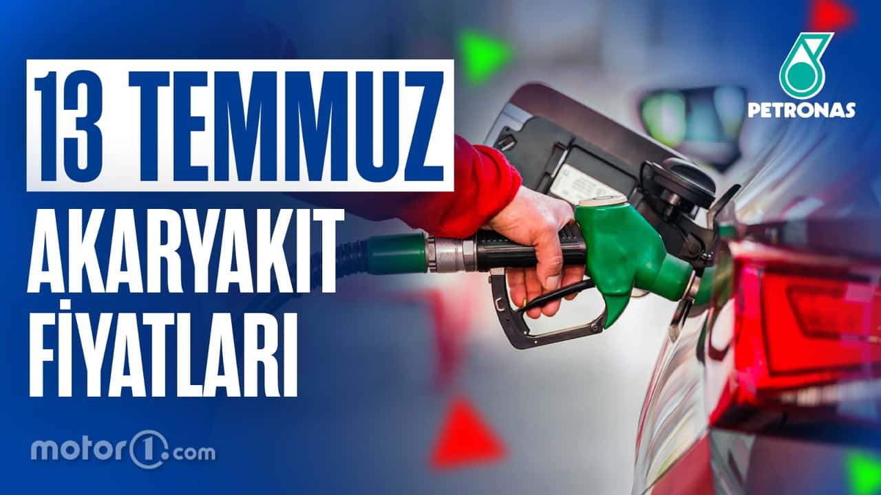 Akaryakıt Fiyatları 13 Temmuz