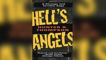 Hell's Angels: The Strange and Terrible Saga of the Outlaw Motorcycle Gangs by Hunter S. Thompson