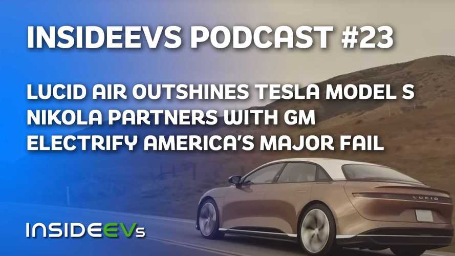 Lucid Air Super Sedan Launches, Nikola Teams With GM For Badger