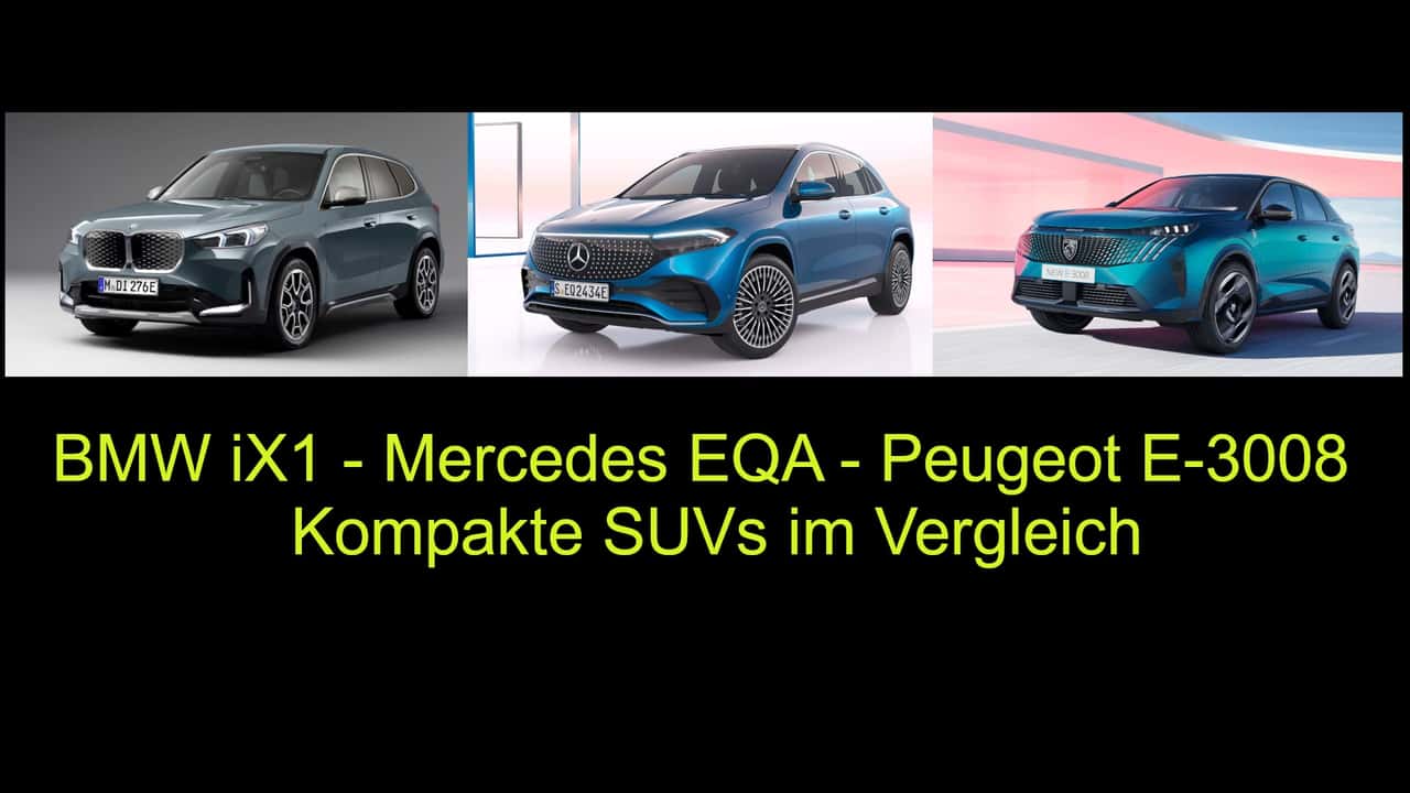 BMW iX1, Mercedes EQA und Peugeot E-3008 (Collage)