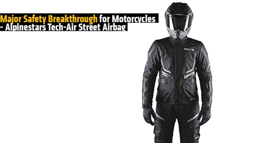 Major Safety Breakthrough for Motorcycles - Alpinestars Tech-Air Street Airbag