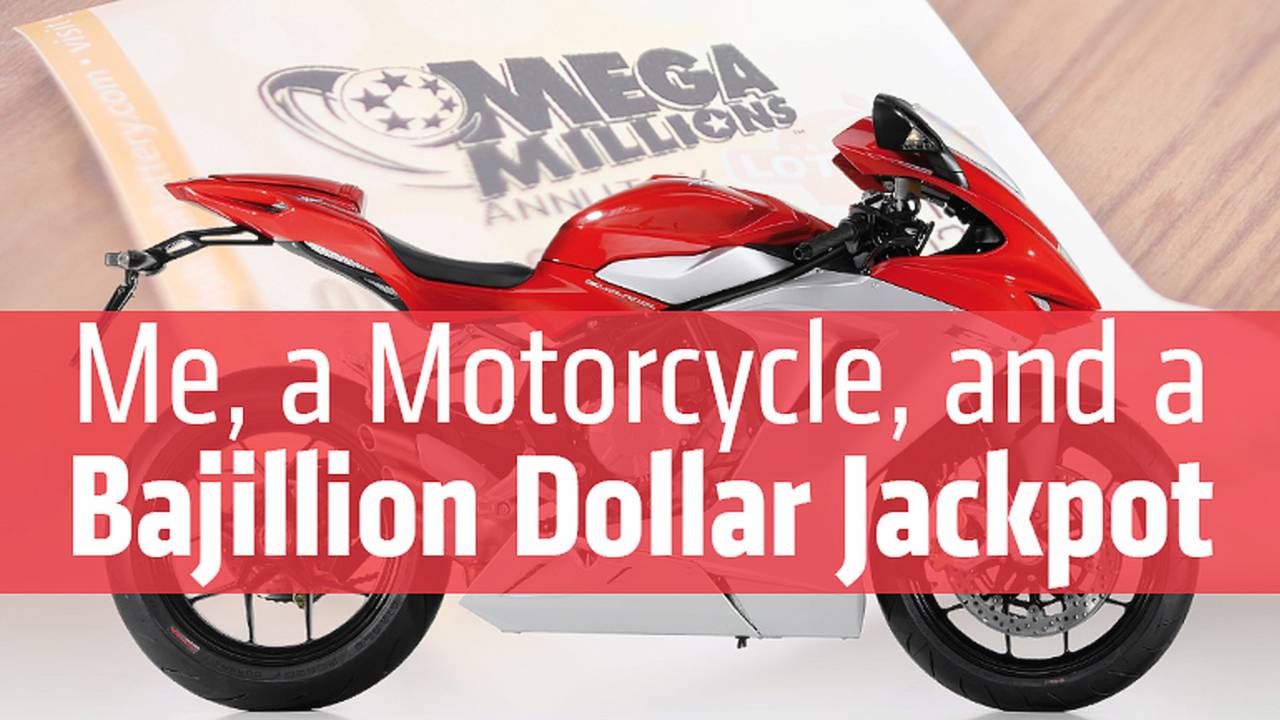 Me, A Motorcycle, And A Bajillion Dollar Jackpot