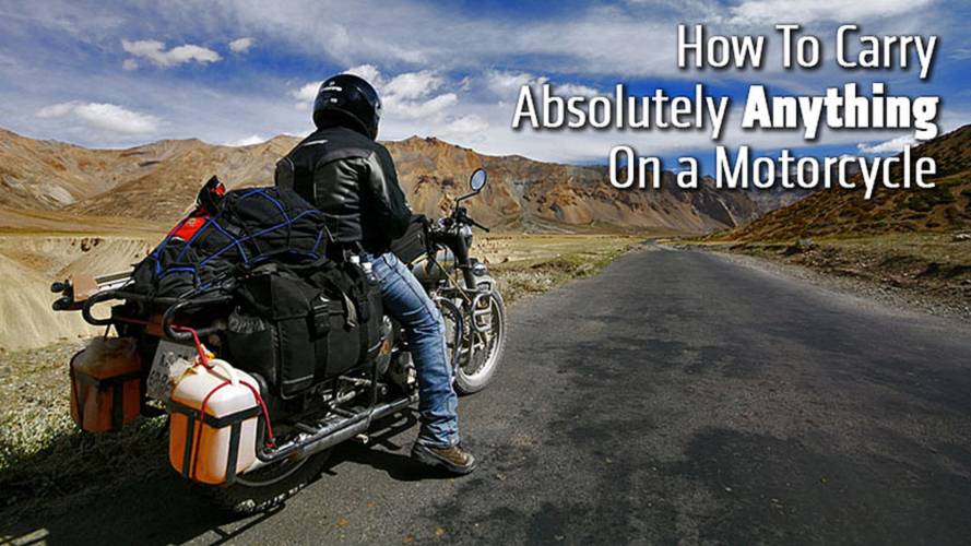 How To Carry Absolutely Anything On a Motorcycle