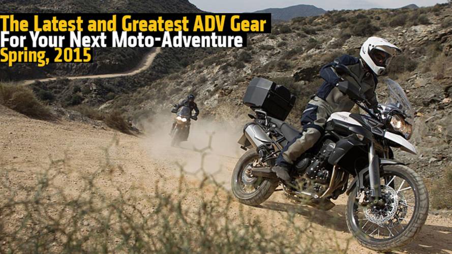 The Latest and Greatest ADV Gear For Your Next Moto-Adventure