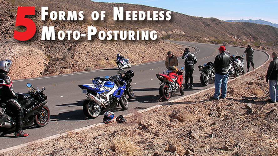 5 Forms of Needless Moto-Posturing