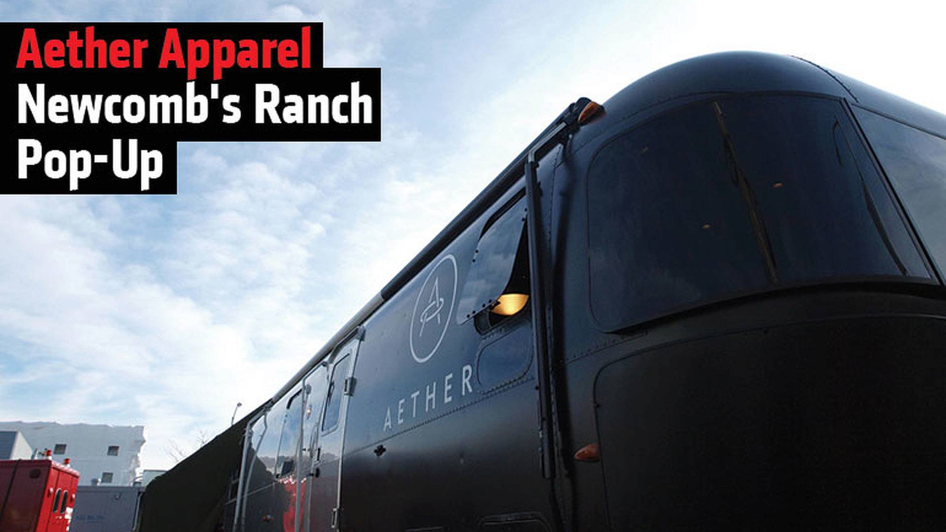 Aether Apparel Newcomb's Ranch Pop-Up