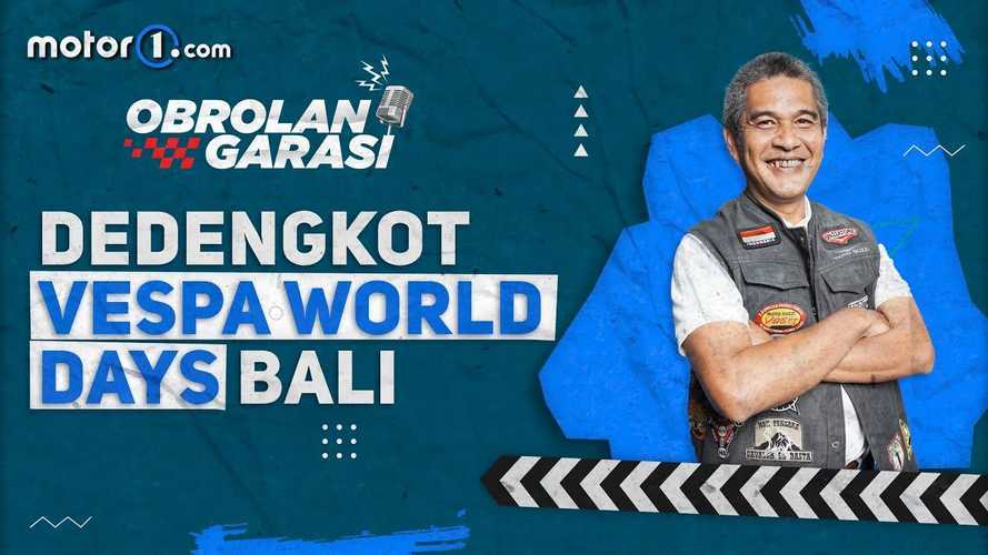 Obrolan Garasi#7: Vespa World Days di Bali Bikin Dunia Tercengang