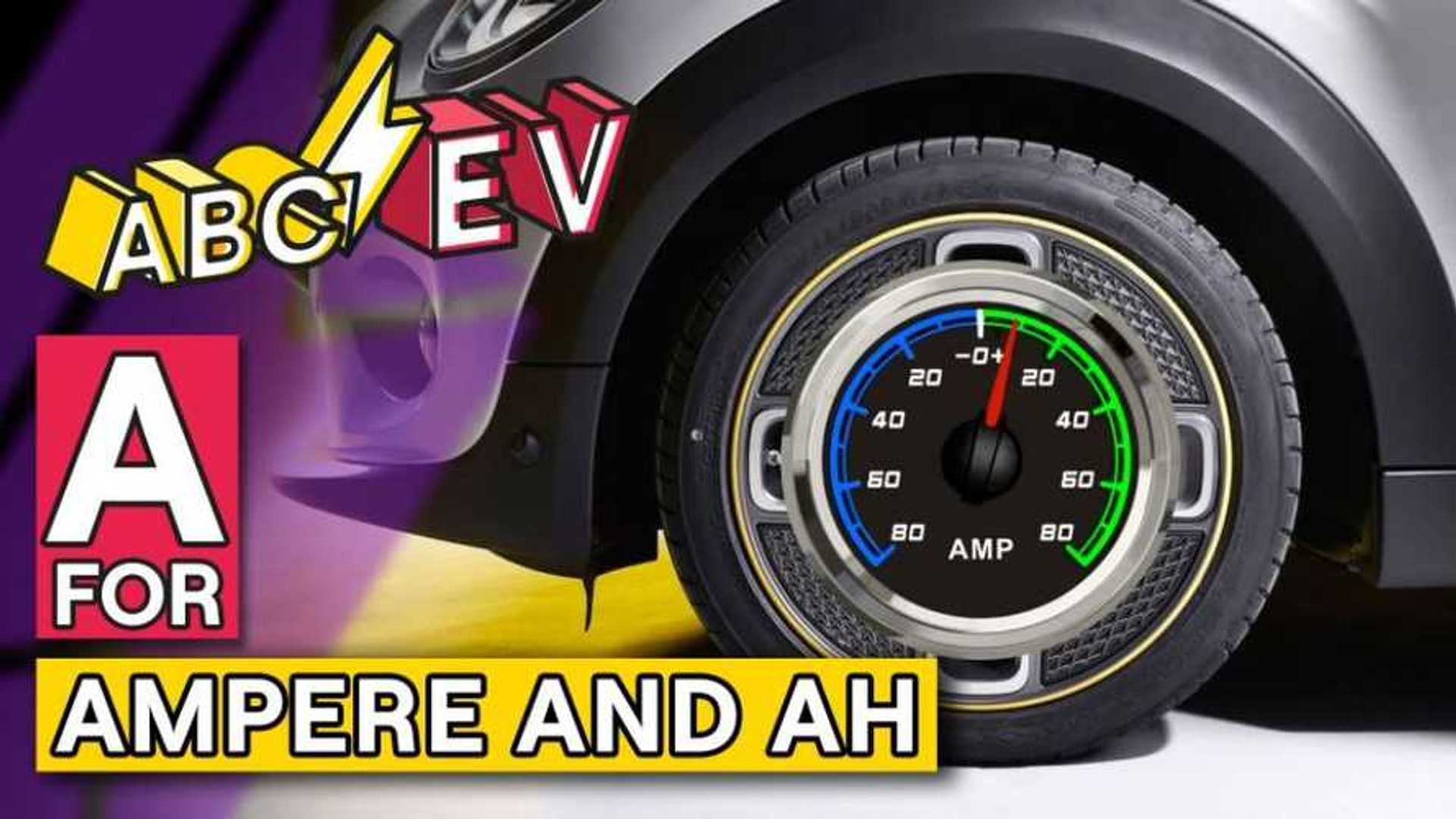 ABCs Of EVs A For Ampere And Ah