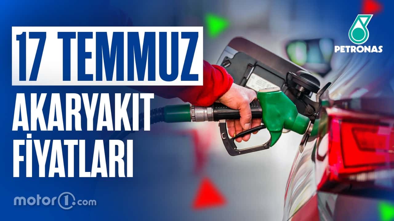 17 Temmuz 2026 Akaryakıt Fiyatları