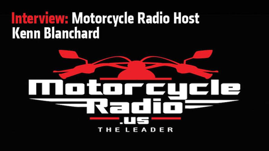 Interview: Motorcycle Radio host Kenn Blanchard