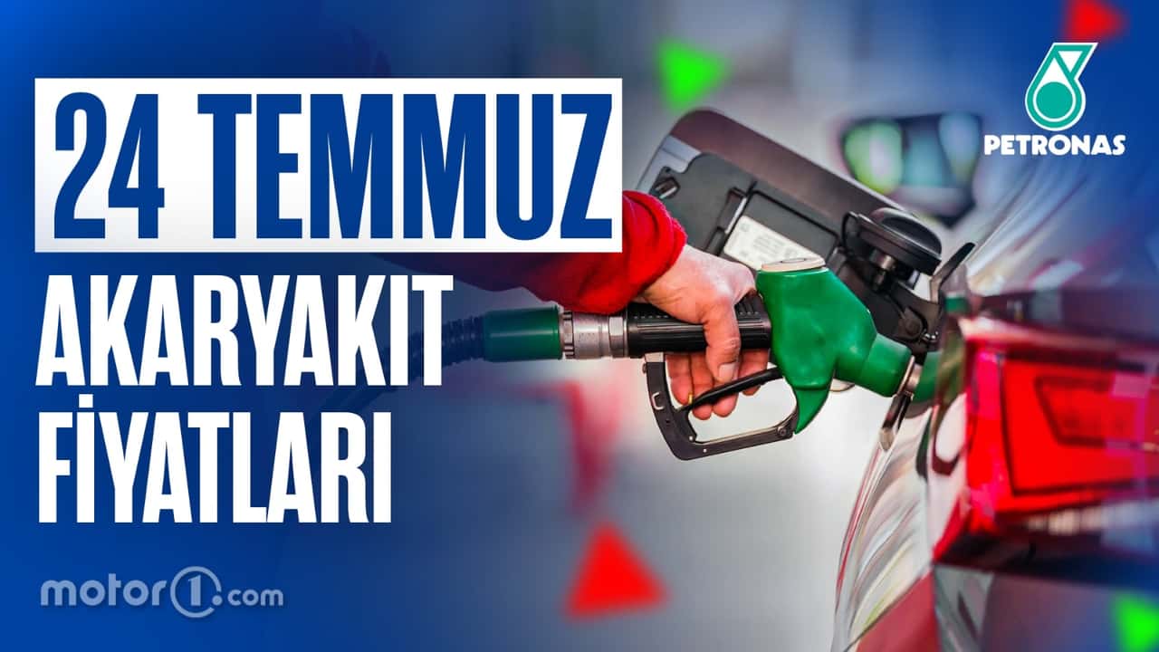 Akaryakıt Fiyatları 24 Temmuz