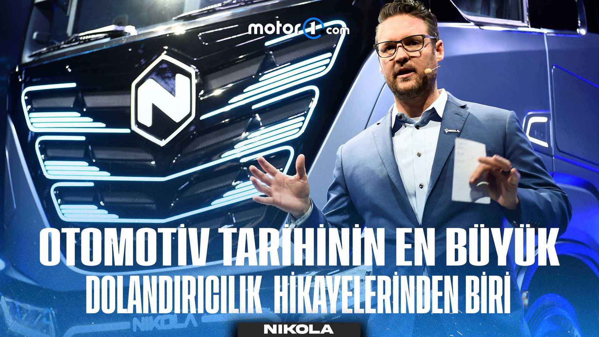Otomotiv tarihinin en ilginç dolandırıcılık hikayesi: Nikola!