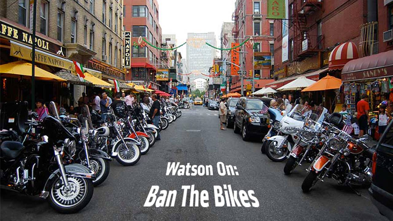 Watson On: Ban the Bikes