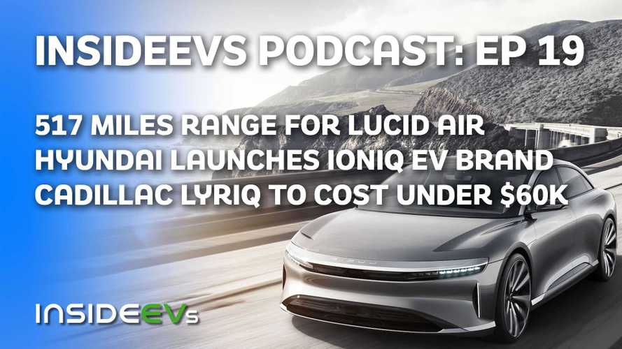Lucid Air Boasts 517-Mile Range, Ioniq Becomes Hyundai's EV Brand