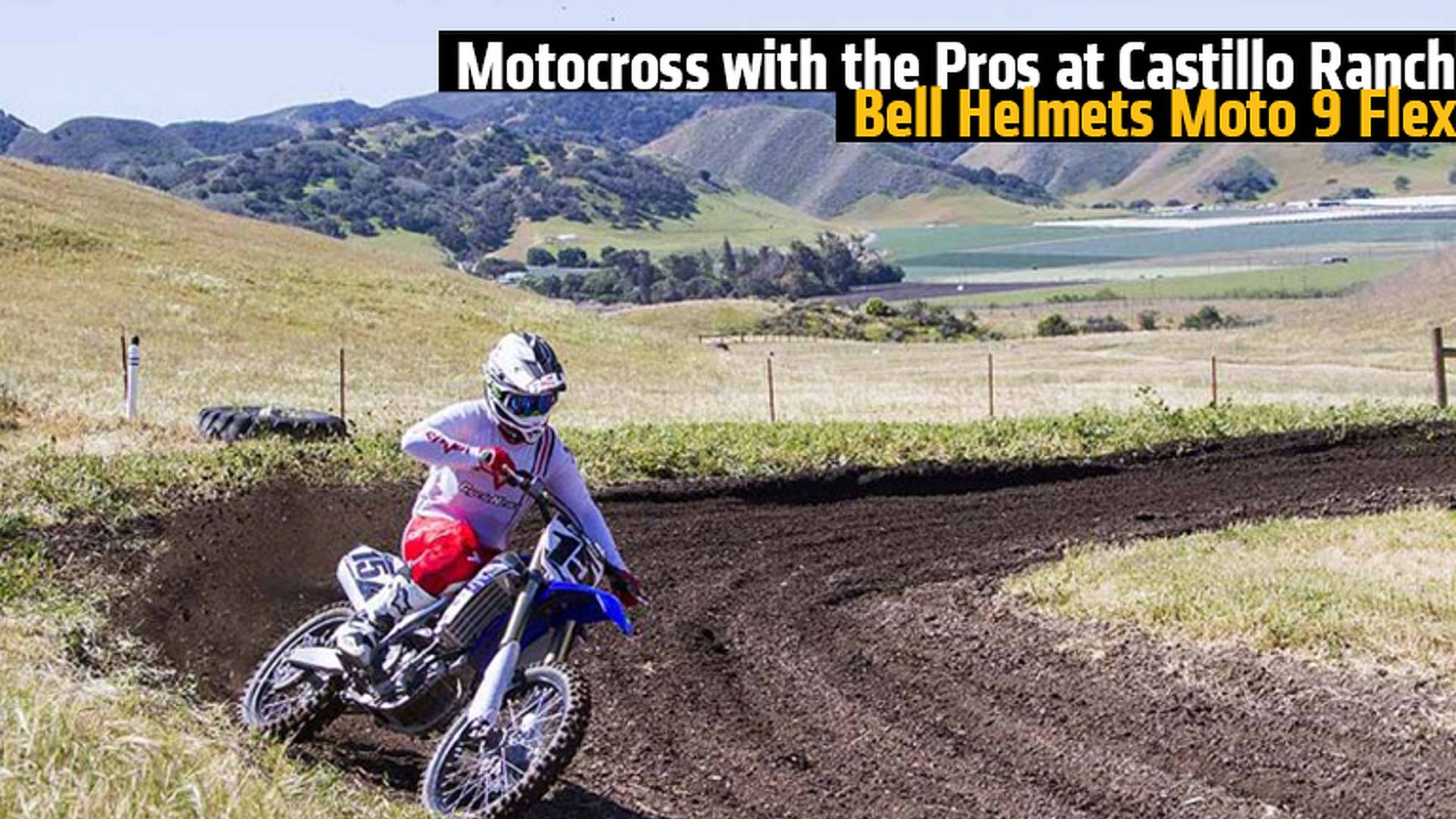 Motocross with the Pros at Castillo Ranch, Bell Helmets Moto 9 Flex