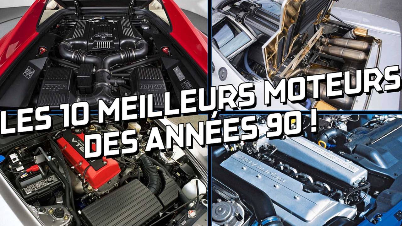 10 meilleurs moteurs des années 90