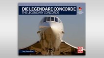 Die Legendäre Concorde/ The Legendary Concorde
