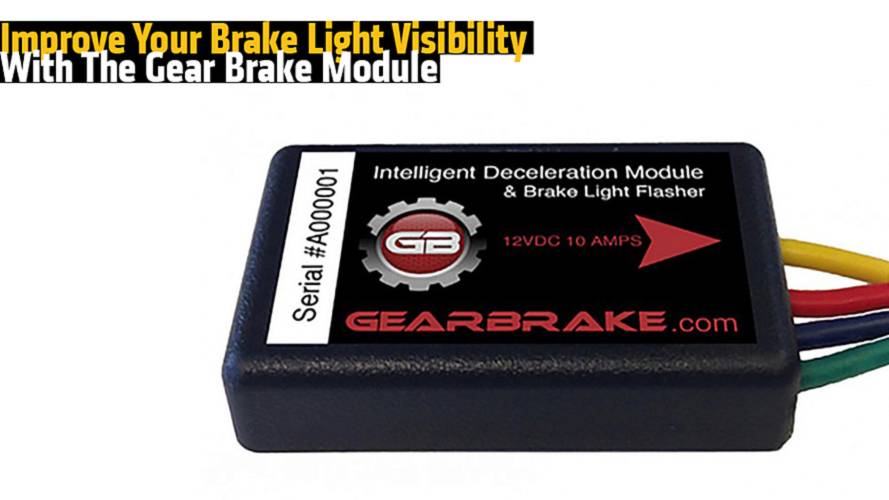 Improve Your Brake Light Visibility With The Gear Brake Module