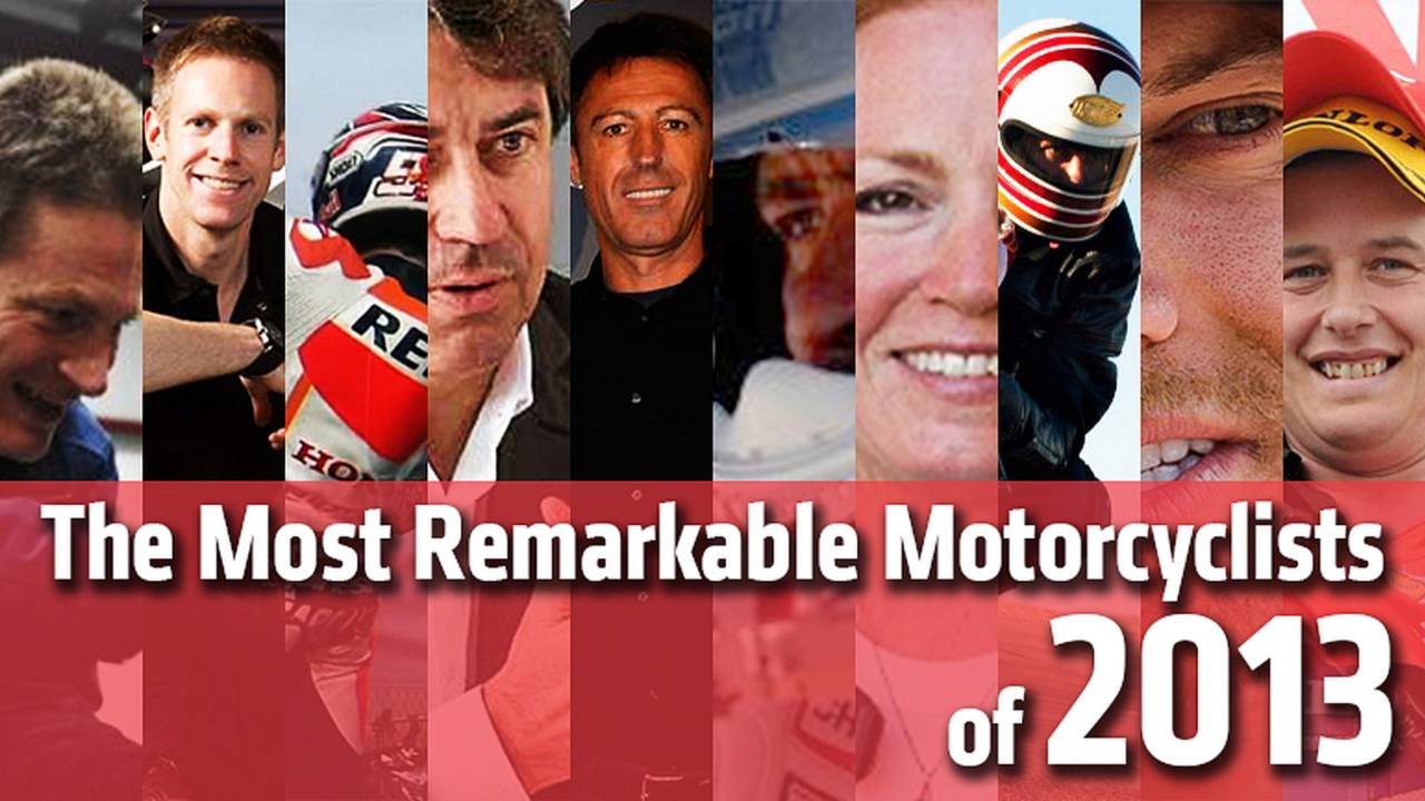 The Most Remarkable Motorcyclists of 2013