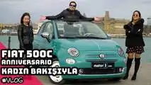 2017 Fiat 500C Anniversario | Kadın Bakışıyla