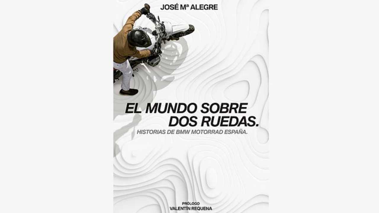 “El mundo sobre dos ruedas. Historias de BMW Motorrad España”