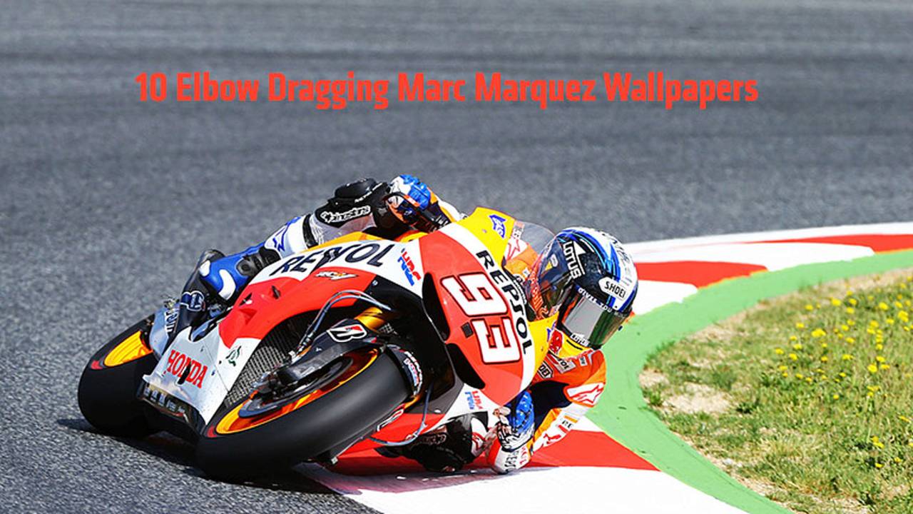 10 Elbow-Dragging Marc Marquez Wallpapers From His Rookie Year