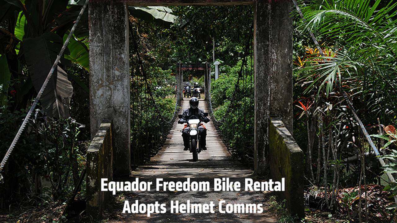 Ecuador Freedom Bike Rental Adopts Helmet Communicators