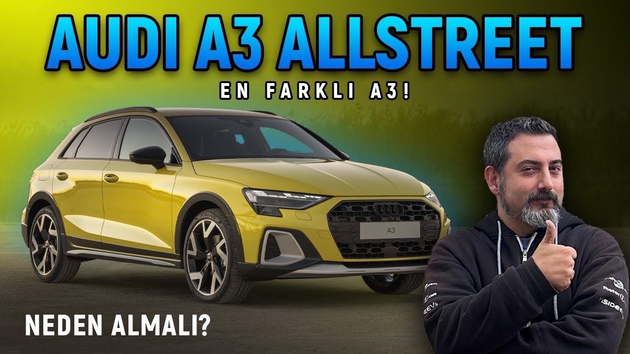 Audi A3 Allstreet | En Farklı A3! | Neden Almalı?