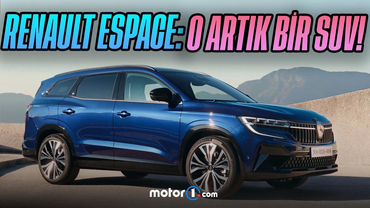 Renault Espace | O Artık Bir SUV! | İlk Bakış