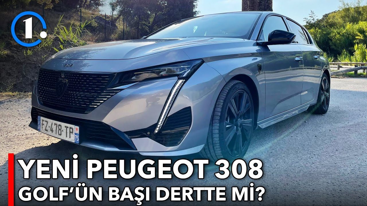 Yeni Peugeot 308 | Türkiye'ye Ne Zaman Geliyor? | İlk Sürüş