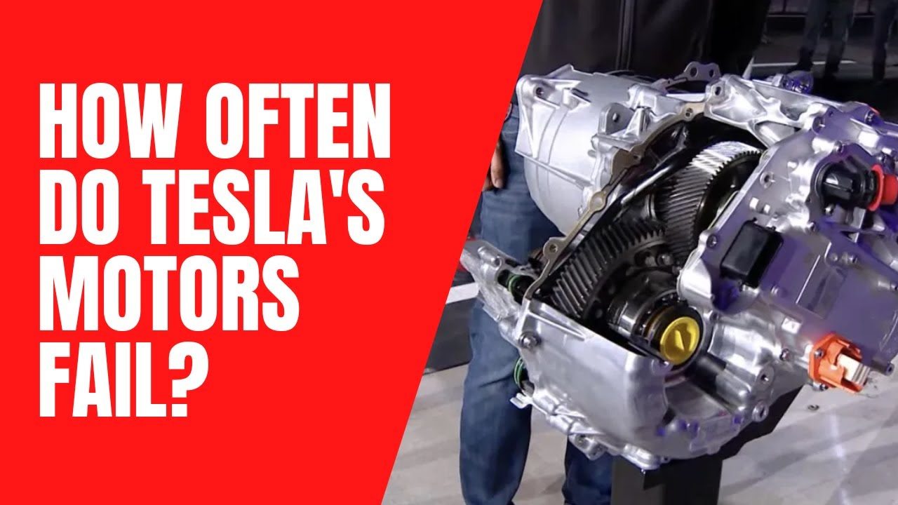 How often do Tesla's motors fail?