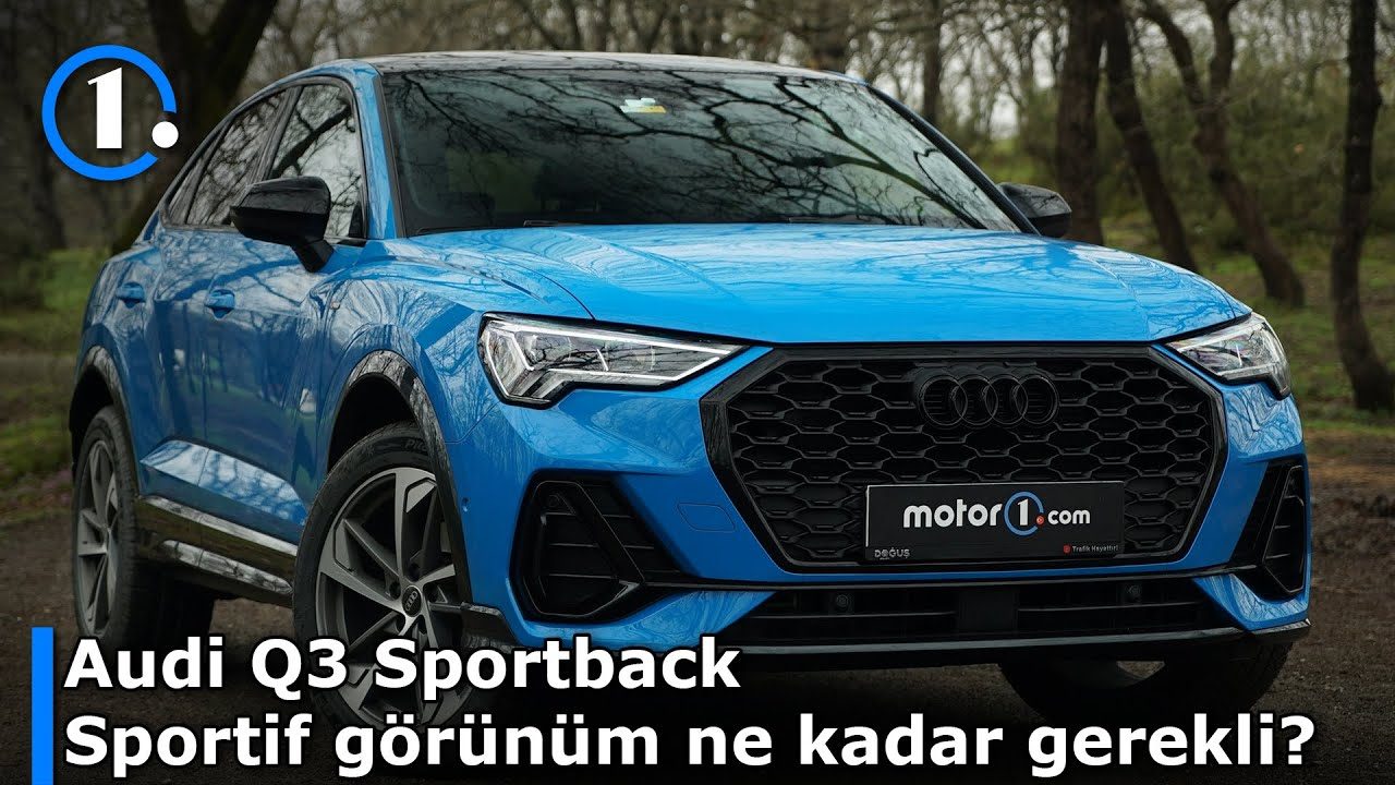 Audi Q3 Sportback | Sportif Görünüm ne kadar gerekli? | Neleri Farklı?